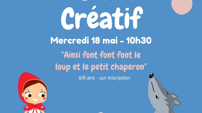 Atelier Créatif "Ainsi font font font le loup et le petit chaperon"