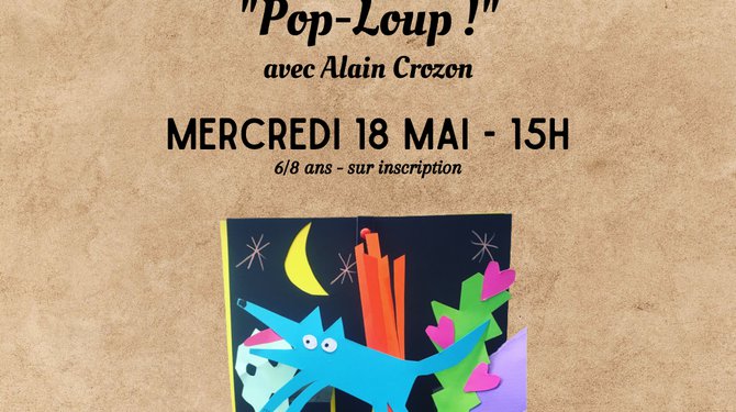 Atelier créatif "Pop-Loup !" avec Alain Crozon