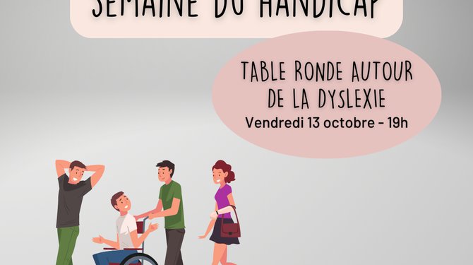 Semaine du handicap - Table ronde autour de la dyslexie