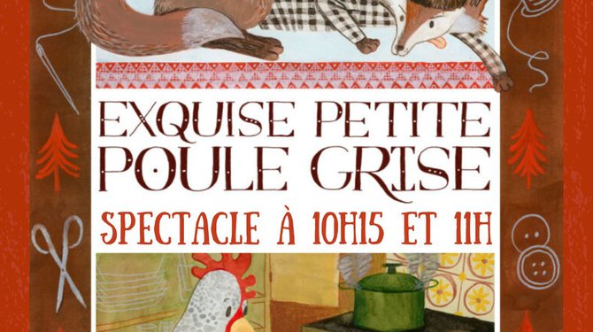 Spectacle Exquise Petite Poule Grise