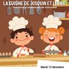 image de l'événement : La Cuisine de Josquin et Léonie
