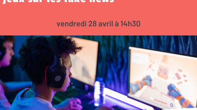 Play en Bib : Jeux sur les fake news