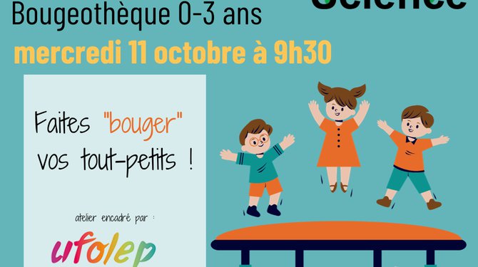 Fête de la Science : Bougeothèque 0-3 ans