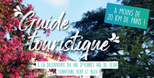 Découvrez le nouveau guide touristique du Val d’Yerres Val de Seine !