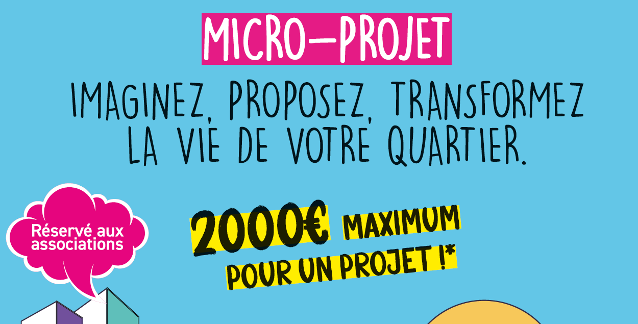 Micro-Projet : imaginez, proposez, transformez la vie de votre quartier !