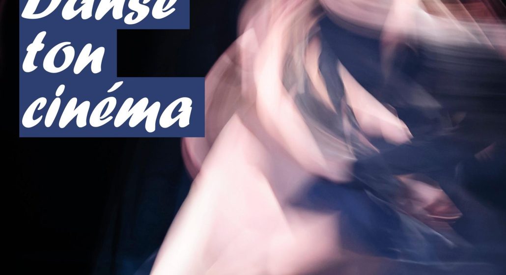 Danse ton cinéma